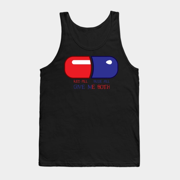 Red Pill or Blue Pill or Both Tank Top by MonkeyBusiness